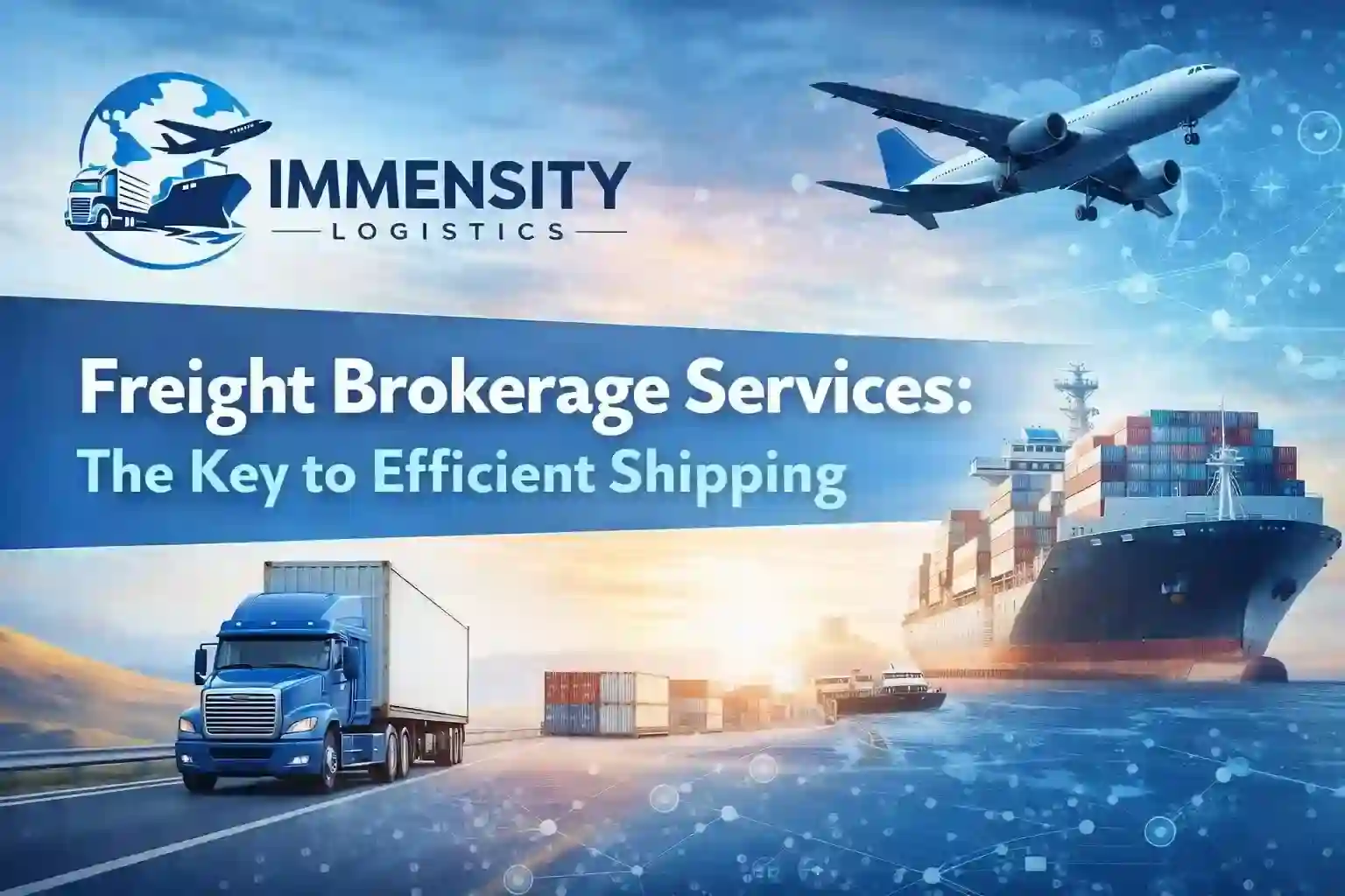 Freight Brokerage Services for Efficient Shipping Solutions